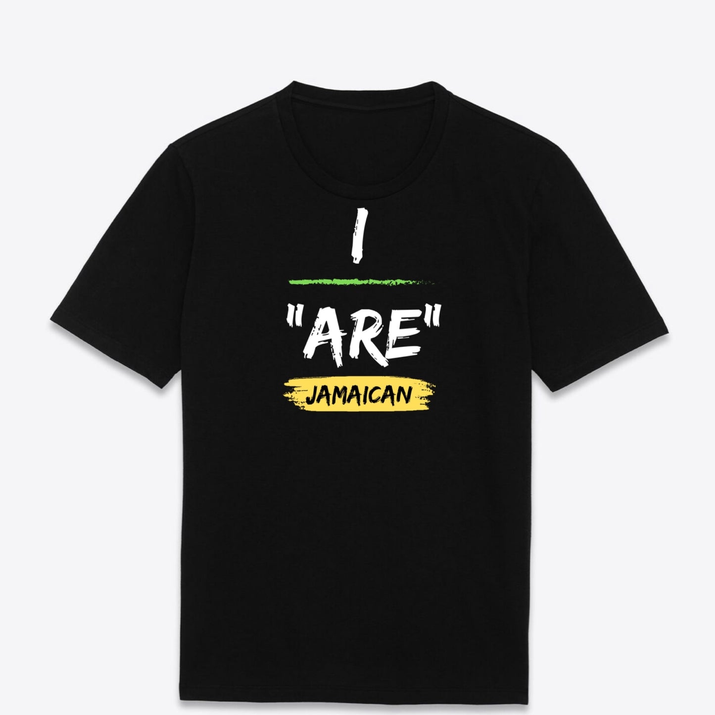 I “are” Jamaican t-shirt